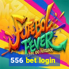 556 bet login